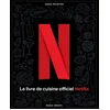 Image de Le livre de cuisine officiel Netflix : 70 recettes de votre télé à votre table Anna Painter en occasion ou reconditionné