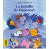 Image de La bataille de l'alphabet : d'aprà s une légende du Talmud Eglal Errera, Giulia Orecchia en occasion ou reconditionné