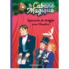 Image de La cabane magique. Vol. 45. Spectacle de magie avec Houdini Mary Pope Osborne en occasion ou reconditionné