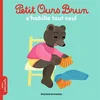 Image de Petit Ours Brun s'habille tout seul Marie Aubinais, Danièle Bour en occasion ou reconditionné