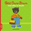 Image de Petit Ours Brun veut aller à l'école Marie Aubinais, Danièle Bour en occasion ou reconditionné