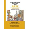 Image de L'incroyable histoire de la bière Benoist Simmat, Lucas Landais en occasion ou reconditionné