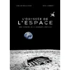 Image de L'odyssée de l'espace : une histoire de la conquête spatiale Arnaud Delalande, Eric Lambert en occasion ou reconditionné
