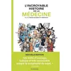 Image de L'incroyable Histoire De La MÃ©decine en occasion ou reconditionné