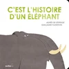 Image de C'est l'histoire d'un éléphant Agnès de Lestrade, Guillaume Plantevin en occasion ou reconditionné