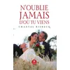 Image de N'oublie jamais d'où tu viens Chantal Risbecq en occasion ou reconditionné