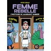 Image de Femme rebelle : l'histoire de Margaret Sanger Peter Bagge en occasion ou reconditionné