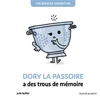 Image de Les bidules chouettes. Dory la passoire a des trous de mémoire Julie Bullier en occasion ou reconditionné