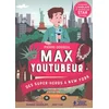 Image de Max youtubeur. Des super-héros à New York Pierre Dosseul en occasion ou reconditionné
