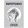 Image de Refettorio - 37 Recettes Anti-Gaspi en occasion ou reconditionné