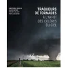 Image de Traqueurs de tornades : à l'affût des colères du ciel Asselin, Christophe en occasion ou reconditionné