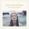 Image de Tell me I'm pretty Cage The Elephant (Interprète), Dan Auerbach (Producteur) Vinyle album