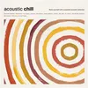 Image de Acoustic Chill Collectif (Interprète) Vinyle album