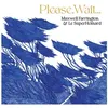 Image de Please, Wait... Maxwell Farrington & Le SuperHomard (Interprète) Vinyle album