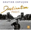 Image de Destination Paris Gautier Capuçon (Interprète), Collectif (Compositeur) Vinyle album