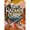 Image de Her Radiant Curse - Elizabeth Lim - Random House Libri - Poche - Roman Poche