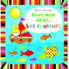 Image de Avec mon doigt... Les couleurs - Stella Baggott - Usborne - cartonné - Album éveil dès la naissance cartonné