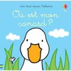 Image de Où est mon canard ? - Les tout-doux Usborne - Fiona Watt - Usborne - cartonné - Album éveil dès la naissance