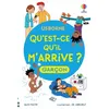 Image de Qu'est-ce qu'il m'arrive ? (garçon) - Dès 8 ans - Nouvelle édition - Alex Frith - Usborne - broché - Document jeunesse broché