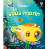 Image de Le sous-marin - Coucou ! - Dès 3 ans - Lara Bryan - Usborne - cartonné - Album jeunesse cartonné