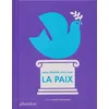 Image de Mon premier livre d'art : la paix - Shana Gozansky - Phaidon France - cartonné - Document jeunesse