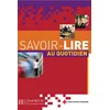 Image de Savoir-lire au Quotidien - Livre de l'élève - Odile Benoit-Abdelkader - Hachette F.l.e. - broché - Scolaire / Universitaire broché