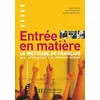 Image de Entrée en matière - Livre de l'élève La méthode de français pour adolescents nouvellement arrivés - Fatima Chnane-Davin - Hachette F.l.e. - broché - Scolaire / Universitaire broché