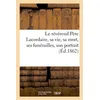 Image de Le révérend Père Lacordaire, sa vie, sa mort, ses funérailles, son portrait - Collectif - Hachette Bnf - broché - Livre
