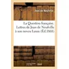 Image de La Question française. Lettres de Jean de Neufville à son neveu Louis - De Neufville-J - Hachette Bnf - broché - Livre