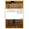 Image de Constantine, ou Le danger des préventions maternelles. Tome 1 - Anne-Marie Lacroix - Hachette Bnf - broché - Livre