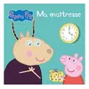 Image de Peppa Pig - Ma maîtresse - Collectif - Hachette Jeunesse - cartonné - Album jeunesse dès 3 ans