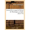 Image de Journal du voyage de Michel de Montaigne en Italie , par la Suisse et l'Allemagne en 1580 et 1581 , avec des notes par M. de Querlon - Michel de Montaigne - Hachette Bnf - broché - Livre