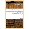Image de Le Centenaire, roman historique et dramatique en 6 époques.Tome 1 : l'ancien régime, la révolution, la république, l'Empire, la Restauration, la grande Semaine - Étienne de Jouy - Hachette Bnf - broché - Livre