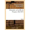 Image de Elmonde, ou La fille de l'hospice. T. 4 - François-Guillaume Ducray-Duminil - Hachette Bnf - broché - Livre