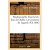 Image de Mademoiselle Tourmente. Jean le Diable. La Comtesse de Lagarde - Montepin - Hachette Bnf - broché - Livre