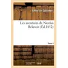 Image de Les aventures de Nicolas Belavoir. Tome I - Joseph Arthur de Gobineau - Hachette Bnf - broché - Livre