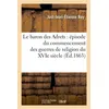 Image de Le baron des Adrets : épisode du commencement des guerres de religion du XVIe siècle - Just-Jean-Étienne Roy - Hachette Bnf - broché - Livre