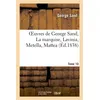 Image de Oeuvres de George Sand. Tome 10 La marquise, Lavinia, Metella, Mattea - George Sand - Hachette Bnf - broché - Livre