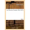 Image de Le Port de Créteil, Tome 1 - Frédéric Soulié - Hachette Bnf - broché - Livre
