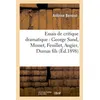Image de Essais de critique dramatique : George Sand, Musset, Feuillet, Augier, Dumas fils - Antoine Benoist - Hachette Bnf - broché - Livre