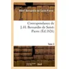 Image de Correspondance de J.-H. Bernardin de Saint-Pierre. T. 3 - Jacques-Henri Bernardin De Saint-Pierre - Hachette Bnf - broché - Livre