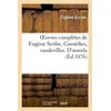 Image de Oeuvres complètes de Eugène Scribe, Comédies, vaudevilles. D'aranda - Eugène Scribe - Hachette Bnf - broché - Livre