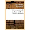 Image de Oeuvres choisies de Chateaubriand. Tome 6. Les Natchez - François René de Châteaubriand - Hachette Bnf - broché - Livre