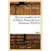 Image de Oeuvres complètes de H. de Balzac. Scènes de la vie Parisienne, T2. Le colonel Chabert, Facino Cane La messe de l'Athée, Sarrazine, L'interdiction, Grandeur et décadence de César Birotteau - Honoré de Balzac - Hachette Bnf - broché - Livre