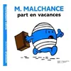 Image de Monsieur Malchance part en vacances - Collectif - Hachette Jeunesse - broché - Album éveil dès la naissance broché