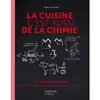Image de La cuisine c'est aussi de la chimie 70 recettes décryptées et tous les secrets pour les réussir à coup sûr - Arthur Le Caisne - Hachette Pratique - relié - Guide relié