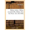 Image de Balzac intime : Balzac en pantoufles, Balzac chez lui (Nouv. éd.) (Éd.1886) nouv. - Léon Gozlan - Hachette Bnf - broché - Livre