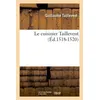 Image de Le cuisinier Taillevent (Éd.1518-1520) ed.1518-1520 - Gautier de Coste La Calprenede - Hachette Bnf - broché - Livre