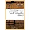 Image de Richard Wagner et son oeuvre poétique : depuis Rienzi jusqu'à Parsifal (Éd.1882) - Judith Gautier - Hachette Bnf - broché - Livre