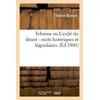 Image de Tebsima ou L'exilé du désert : récits historiques et légendaires (Éd.1900) - Étienne Bavard - Hachette Bnf - broché - Livre